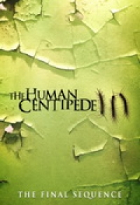 The Human Centipede III (Final Sequence) Cover