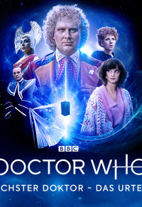 Doctor Who: Sechster Doctor - Das Urteil: Der Rätselhafte Planet Cover