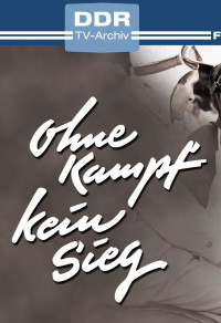 Ohne Kampf kein Sieg [TV-Mini-Serie] Cover