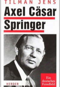 Ich - Axel Cäsar Springer [TV-Mini-Serie] Cover