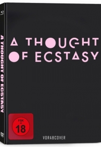 A Thought of Ecstasy Limited Mediabook