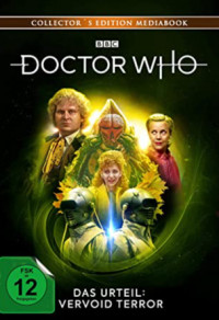 Doctor Who: Sechster Doktor - Das Urteil: Vervoid Terror Limited Mediabook