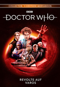 Doctor Who: Sechster Doktor - Revolte auf Varos Limited Mediabook